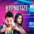 Hypnotize by Ishaan Khan
