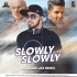 Slowly Slowly (Remix) DJ Jazzie Jaz