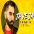 Ja Ve Ja   Parmish Verma   (Remix Video) DJ Anne