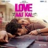 Love Aaj Kal   Official Trailer