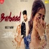 Barbaad - Vicky Tarori Ft. Shivani Singh