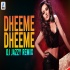 Dheeme Dheeme (Remix)   DJ Jazzy