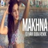Makhna (Remix)   DJ Hani Dubai