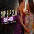 Sip Sip 2.0 (Club Remix) DJ Dalal London