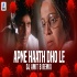 Apne Haath Dho Le (Remix)   DJ Amit B