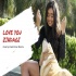 Love you Zindagi   Urvashi Kiran Sharma ft Apple