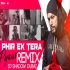 Phir Ek Tera Pyar (REMIX)   DJ Shadow Dubai