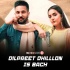 Dilpreet Dhillon Is Back   Dilpreet Dhillon feat Gurlej Akhtar
