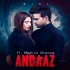 Andaaz   Miel Feat. Mahira Sharma, Himanshu Chhabra