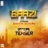 Baazi Movie Official Trailer