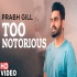 Too Notorious   Prabh Gill ft Manni Sandhu