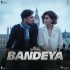 Bandeya (Film Version)