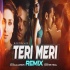 Teri Meri (Remix) DJ Dalal Remake
