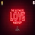 The Ultimate Love Mashup   DJ Kiran Kamath