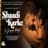 Shaadi Karke Le Jayega Mujhe   Millind Gaba, Music MG