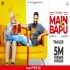 Main Te Bapu (Official Trailer) Parmish Verma