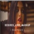 Desired Love Mashup   Lofi Remix